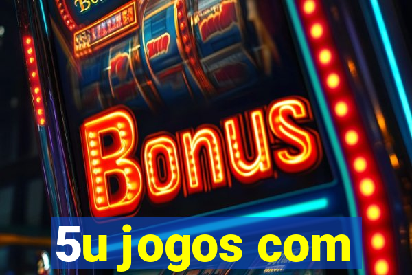 5u jogos com